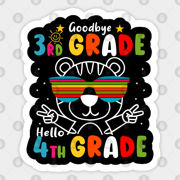 Goodbye 3rd Grade Graduation Hello 4th Grade Last Day Of School Tiger Sticker by AngelGurro